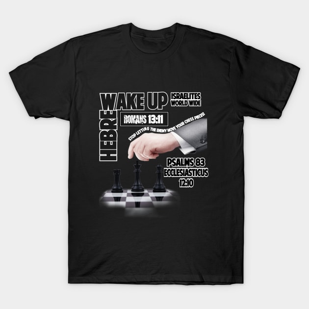 Wake up Hebrew Psalms 83 T-Shirt by Sons of thunder